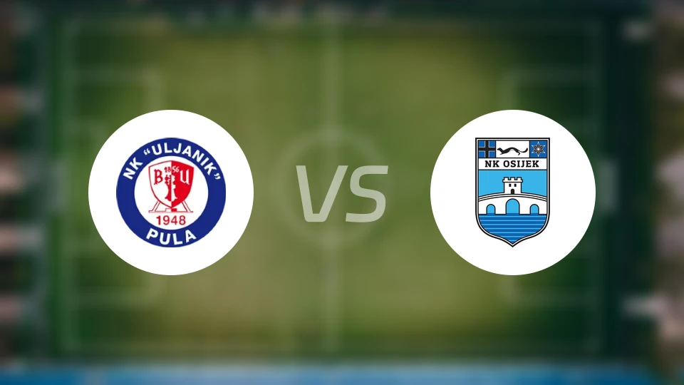 乌利亚尼克vs奥西耶克