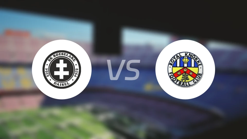 罗斯勒黛赛尔vs皇家克诺克