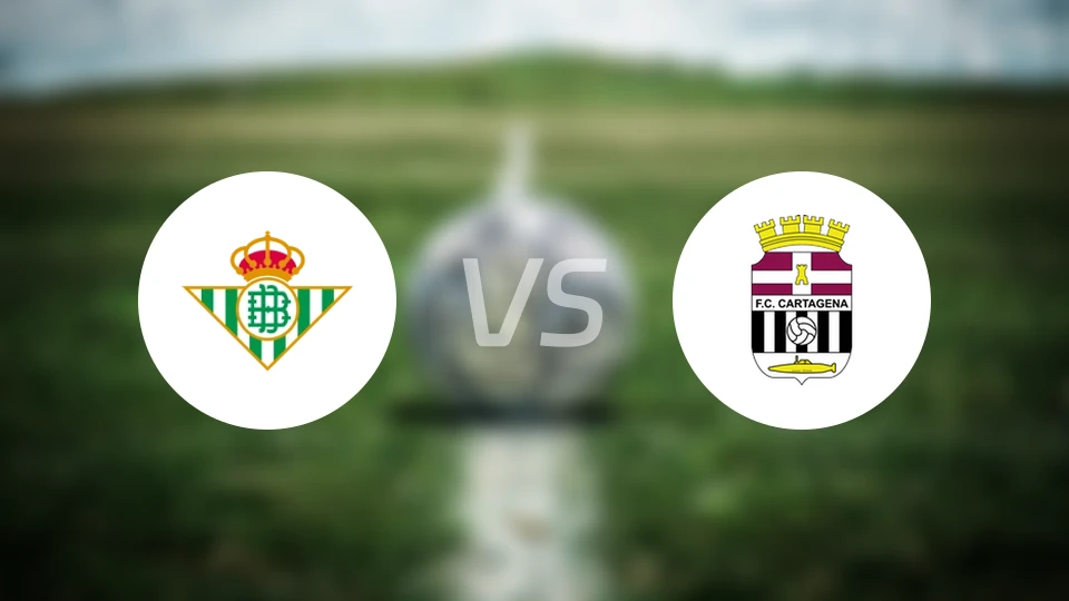 皇家贝蒂斯B队vs卡塔赫纳