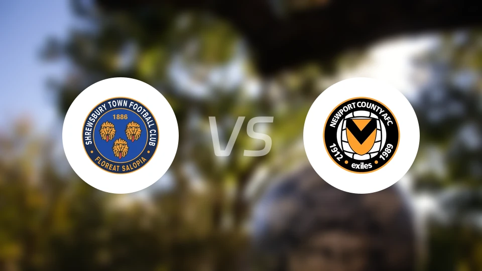 什鲁斯伯里vs纽波特郡