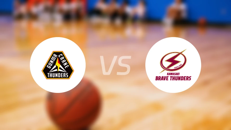 群马雷鹤vs川崎雷霆勇者