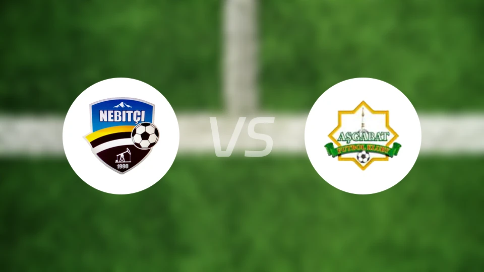 纳比治vs阿什哈巴德FK