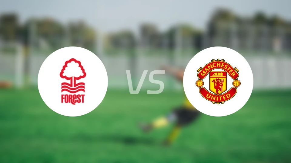 诺丁汉森林vs曼联