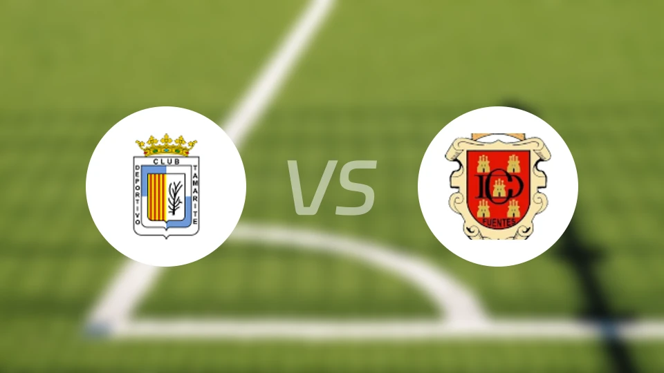 塔马瑞特vs富恩特斯