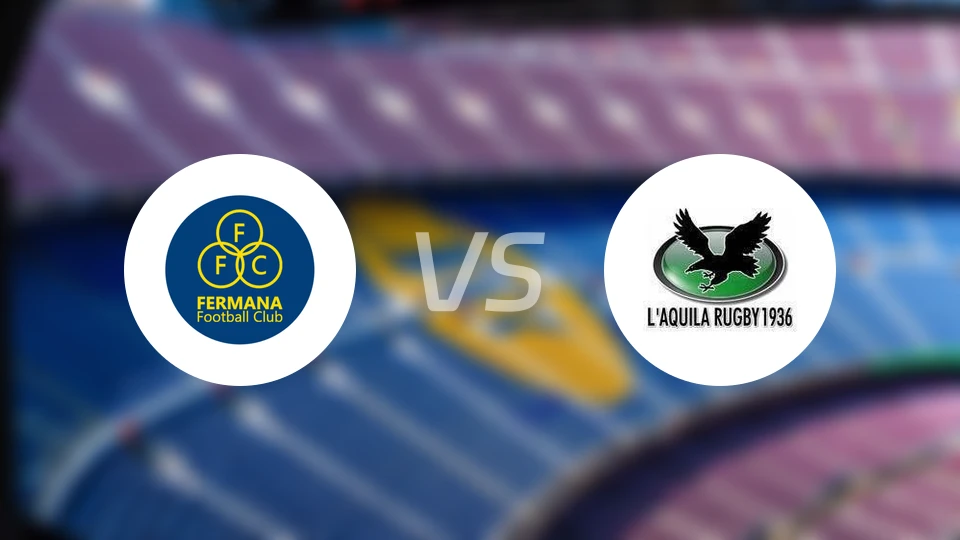 费尔玛纳vs拉奎拉