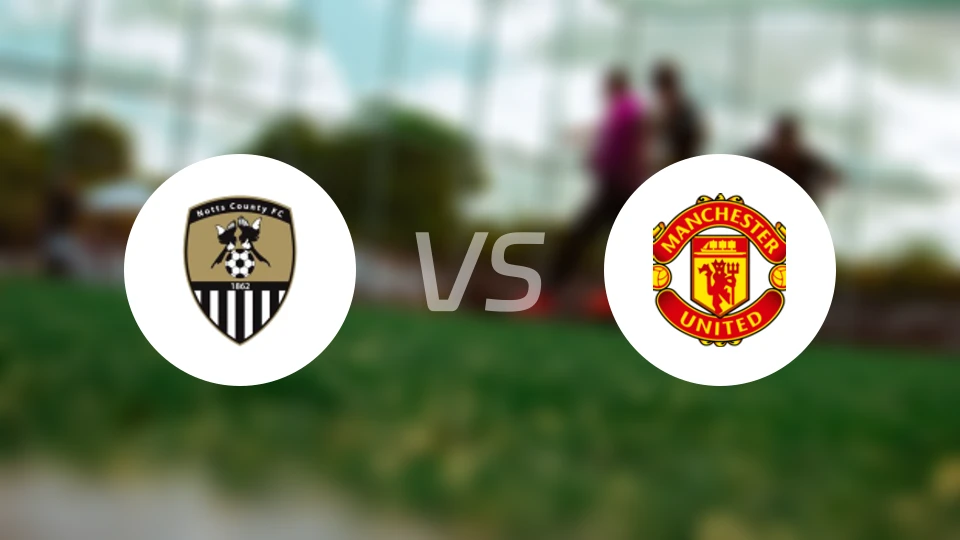 诺茨郡vs曼彻斯特联U21