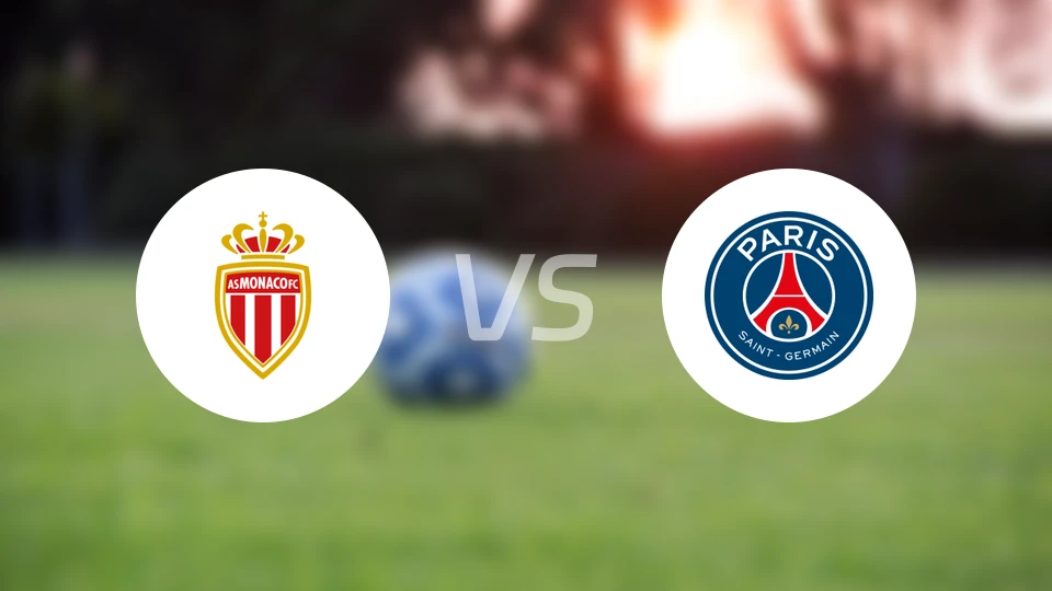 摩纳哥vs巴黎圣日耳曼