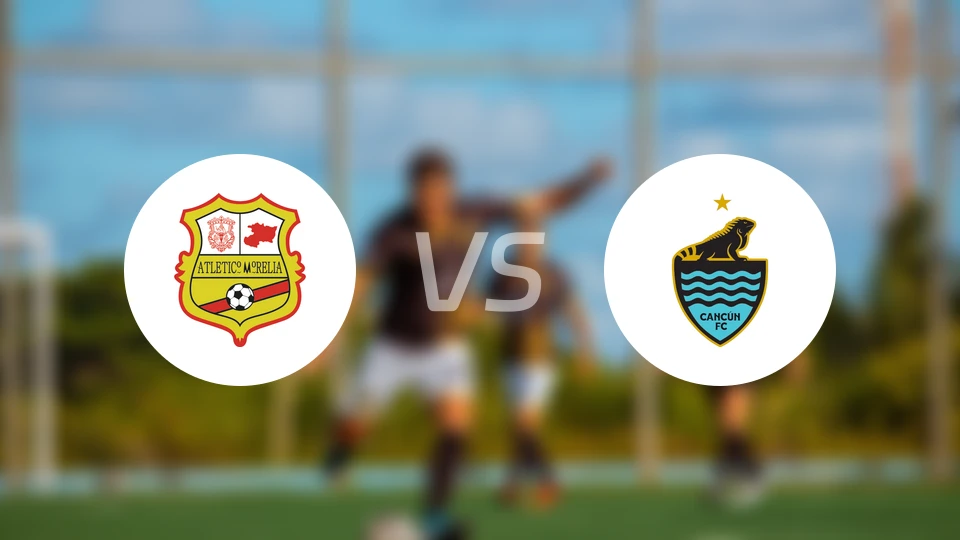 莫雷利亚vs坎昆