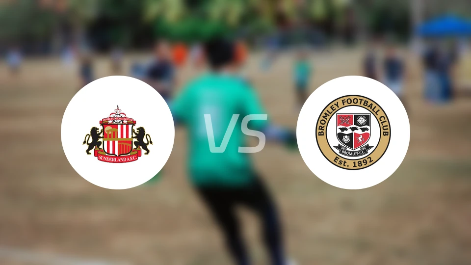 桑德兰U21vs布罗姆利U21