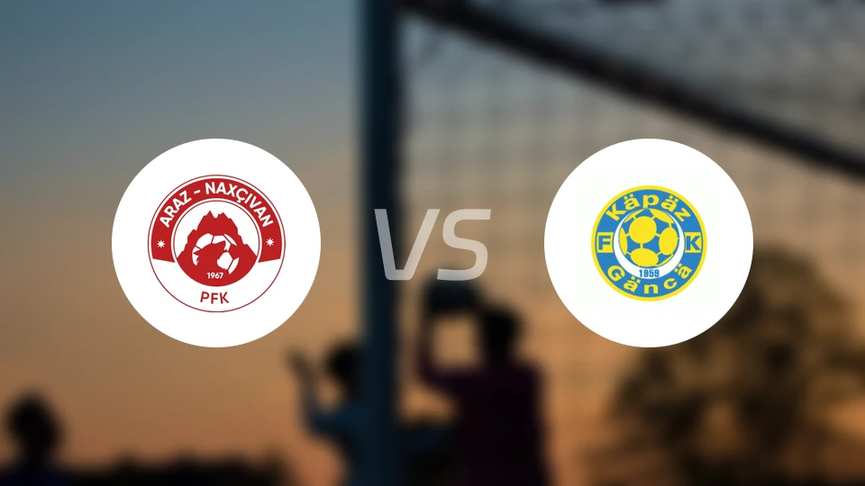 纳希切万vs卡帕兹PFK