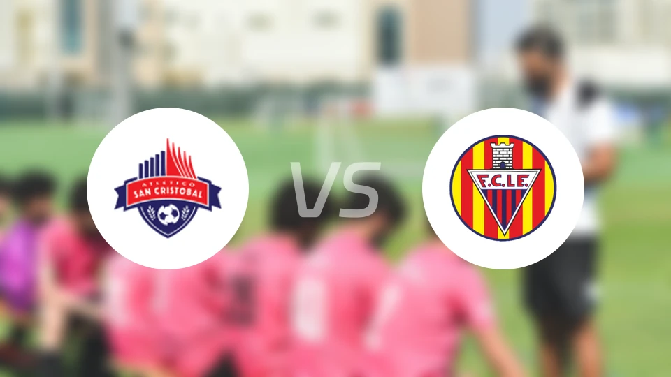 圣克里斯托瓦尔vs莱斯卡拉