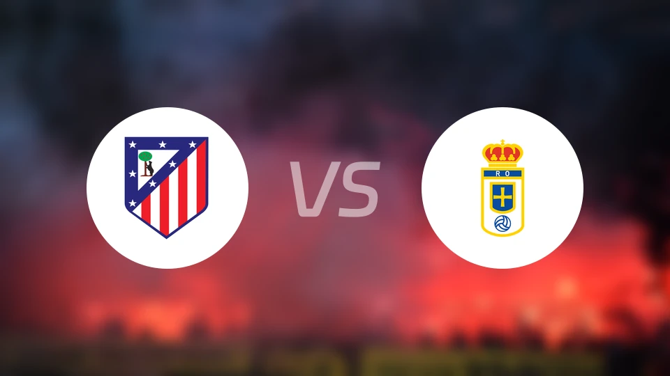 马竞vs皇家奥维耶多