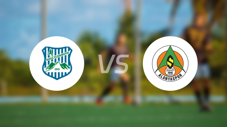 布尔萨耶尔德勒姆士邦vs阿兰亚士邦