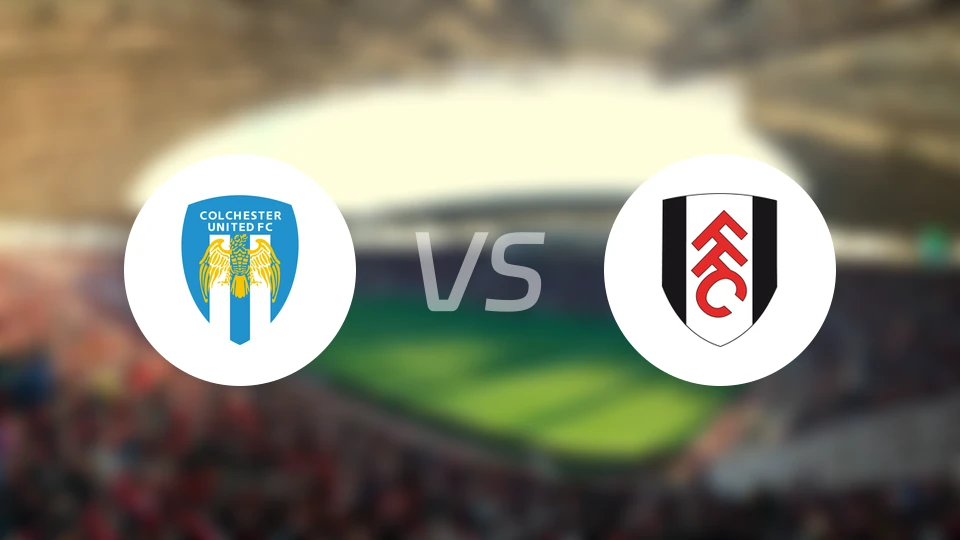 科尔切斯特联vs富勒姆U21