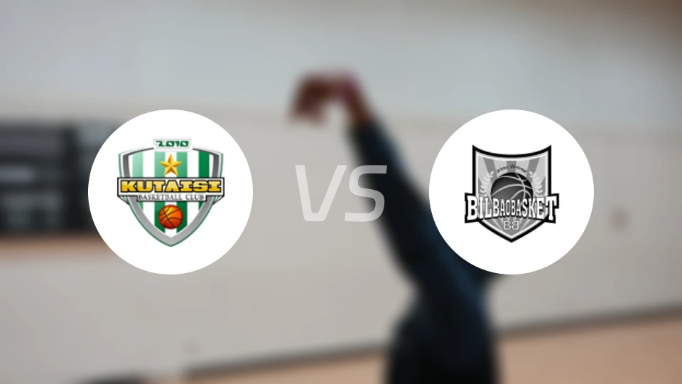 库塔伊西vs毕尔巴鄂