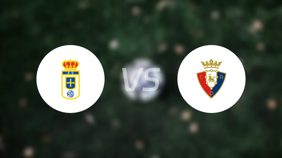 皇家奥维耶多vs奥萨苏纳