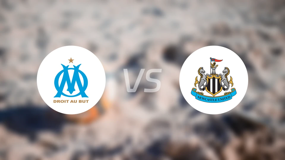 马赛vs纽卡斯尔联