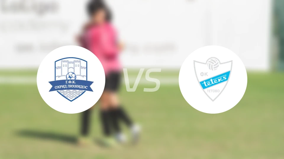 奥赫里德vs泰特克斯