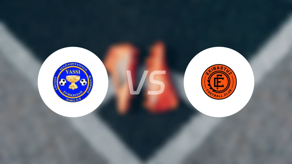 亚西图尔斯坦vs埃基巴斯图兹