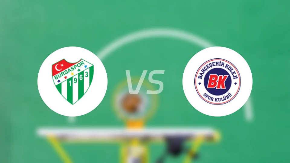 布尔萨体育vs巴赫斯塞希尔科勒吉