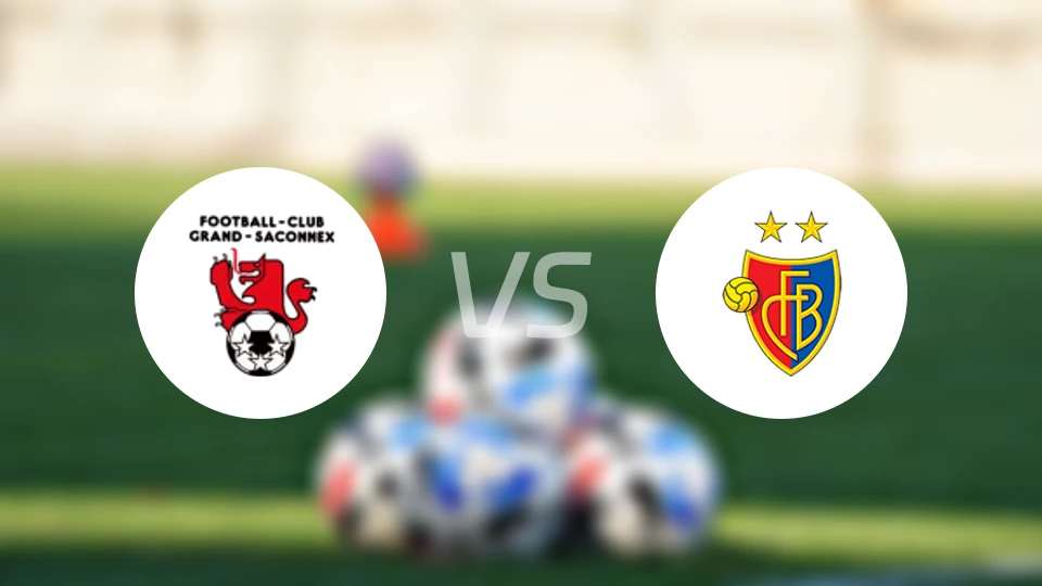 格朗德萨孔内vs巴塞尔